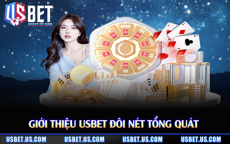 Giới thiệu Usbet đôi nét tổng quát