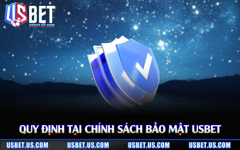 Quy định tại chính sách bảo mật Usbet