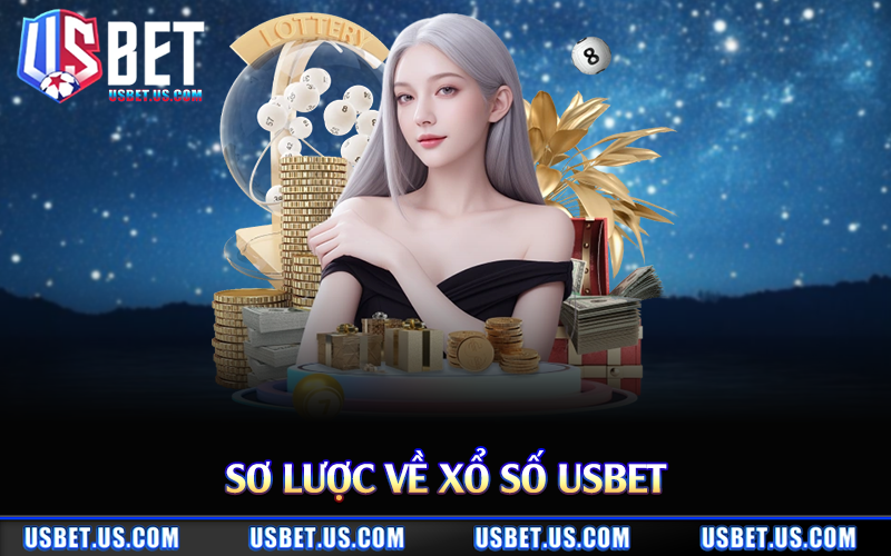 Sơ lược về xổ số Usbet